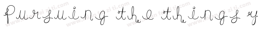Pursuing the things you love字体转换